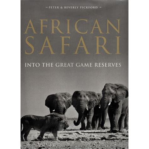 Download African Safari Into The Great Game Reserves By Peter Pickford