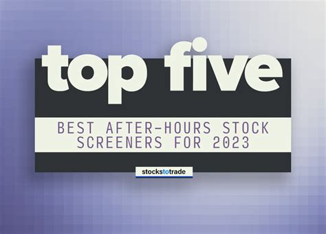 After hours stock screener. Things To Know About After hours stock screener. 
