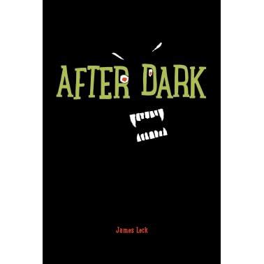 Read Online After Dark By James Leck