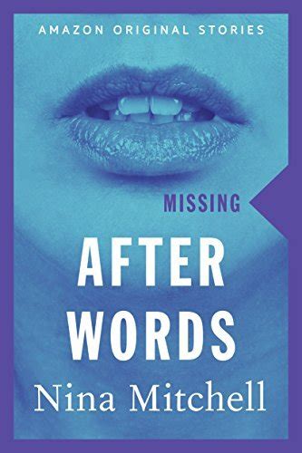 Read Online After Words Missing Collection By Nina Mitchell