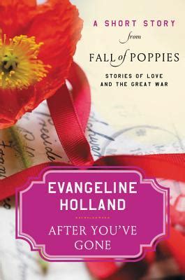 Read After Youve Gone A Short Story From Fall Of Poppies Stories Of Love And The Great War By Evangeline Holland