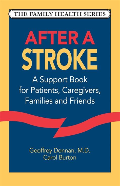 Read Online After A Stroke A Support Book For Patients Caregivers Families And Friends By Geoffrey A Donnan
