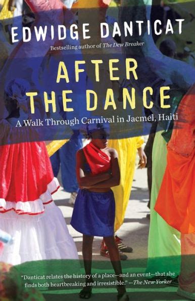 Full Download After The Dance A Walk Through Carnival In Jacmel Haiti By Edwidge Danticat