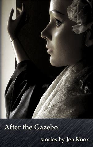 Full Download After The Gazebo By Jen Knox