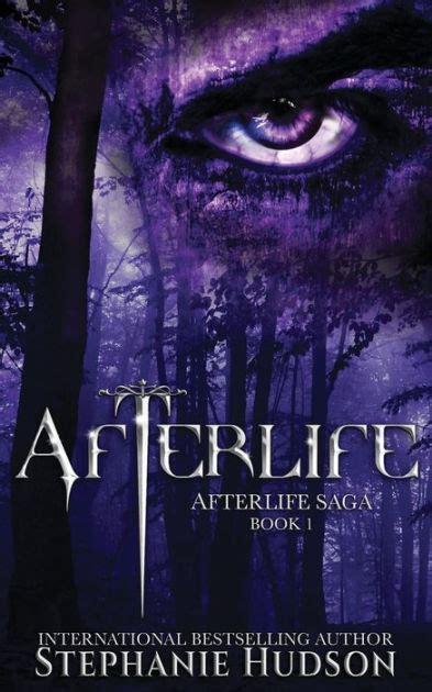 Read Afterlife Afterlife Saga 1 By Stephanie Hudson
