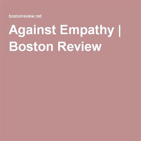 Against Empathy Boston Review