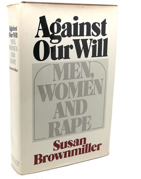 Read Against Our Will Men Women And Rape By Susan Brownmiller
