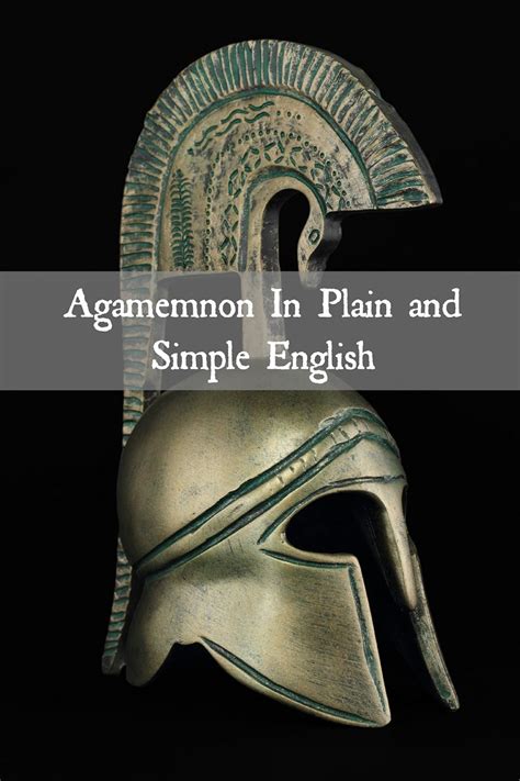 Agamemnon In Plain and Simple English Translated