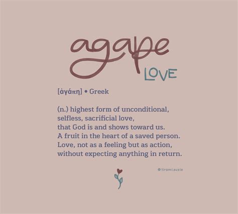 Agape love meaning. AGAPE. ag'-a-pe (agape). \1. The Name and the Thing: The name Agape or "love-feast," as an expression denoting the brotherly common meals of the early church, though of constant use and in the post-canonical literature from the time of Ignatius onward, is found in the New Testament only in Jude 1:12 and in 2 Peter 2:13 according to a very doubtful reading. 