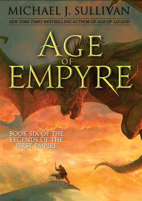 Read Online Age Of Empyre The Legends Of The First Empire 6 By Michael J Sullivan