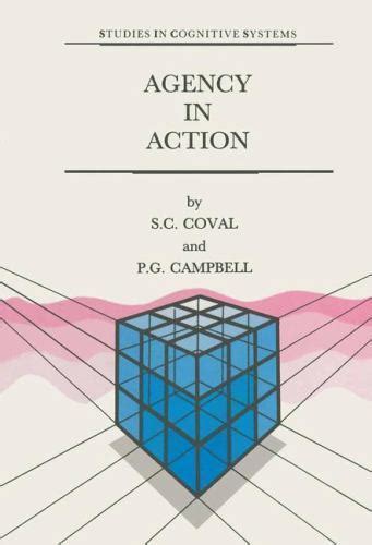Read Agency In Action The Practical Rational Agency Machine By Sc Coval