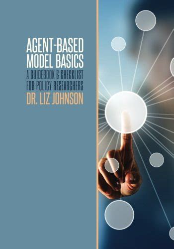 Agent based model basics a guidebook checklist for policy researchers. - Financial management keown martin solution manual.