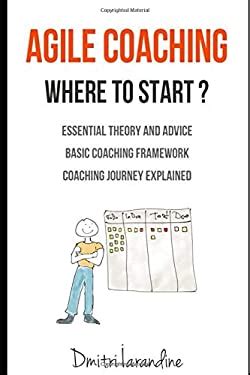 Agile Coaching Where To Start Role Introduction And Basic Framework To Get You Going