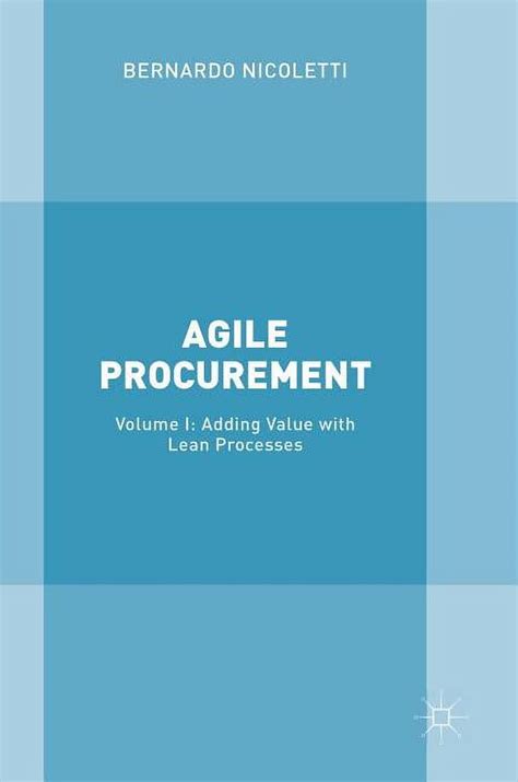 Agile Procurement Volume I Adding Value With Lean Processes