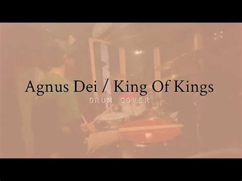 Agnus Dei / King Of Kings Hillsong Worship Drum Cover