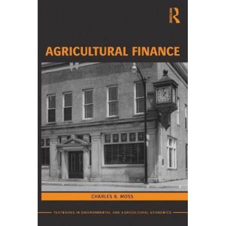 Agricultural finance routledge textbooks in environmental and agricultural economics. - Misner thorne wheeler gravitation solutions manual.