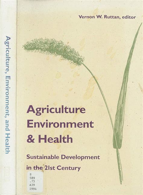 Download Agriculture Environment And Health Sustainable Development In The 21St Century By Vernon W Ruttan
