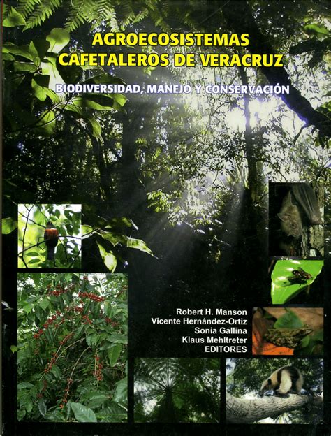 Agroecosistemas Cafetaleros de Veracruz Biodiversi