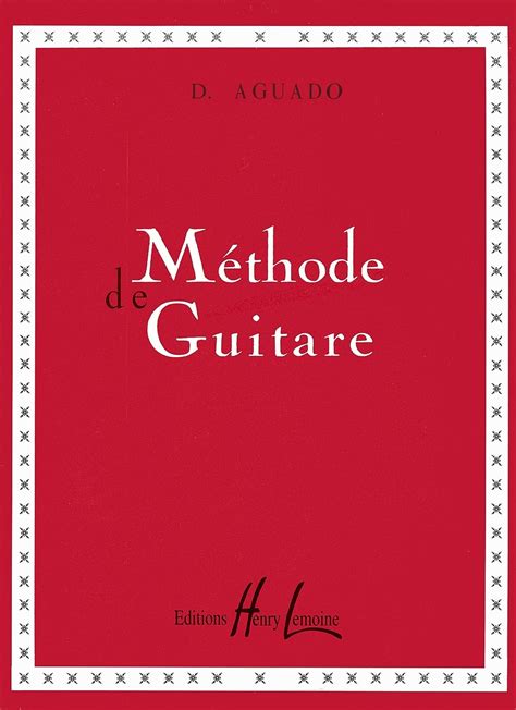 Aguado Dionisio Methode Complete Pour La Guitare