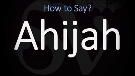 Ahijah pronunciation. Things To Know About Ahijah pronunciation. 