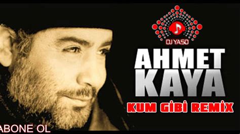 Ahmet kaya remix şarkılar