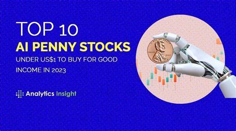 Aug 9, 2023 · These top AI penny stocks could rise to