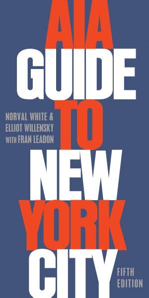 Aia guide to new york city 5th edition. - The art of illustrated maps a complete guide to creative mapmaking s history process and inspiration.