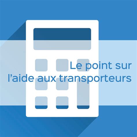 Aide aux transporteurs publics routiers - Agence de services et de ...