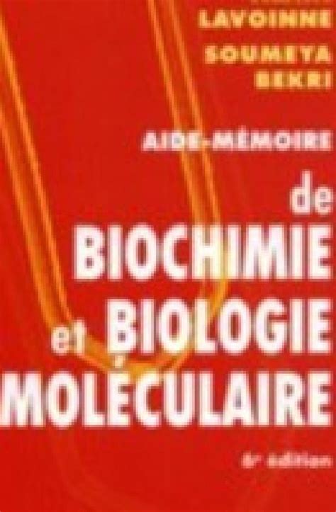 Aide mémoire de biochimie et de biologie moléculaire. - Mosby medical dictionary 8th edition free download.