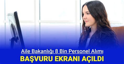 Aile ve Sosyal Hizmetler Bakanlığı 8 bin personel alımı  Haber7. 