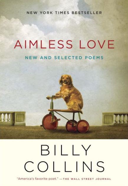 Download Aimless Love New And Selected Poems By Billy Collins