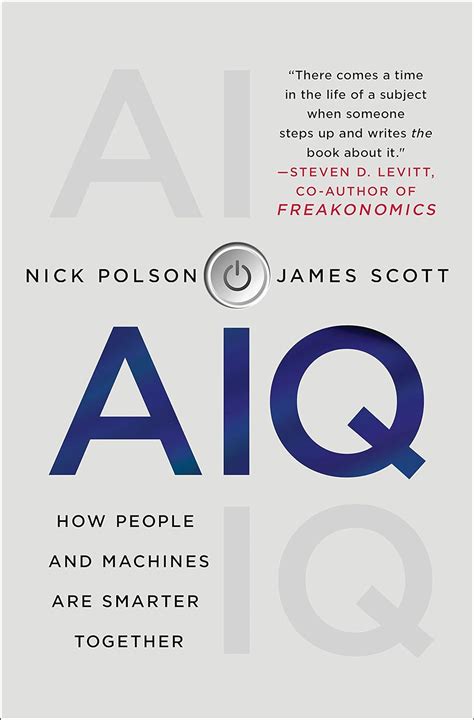 Read Online Aiq How People And Machines Are Smarter Together By Nick Polson