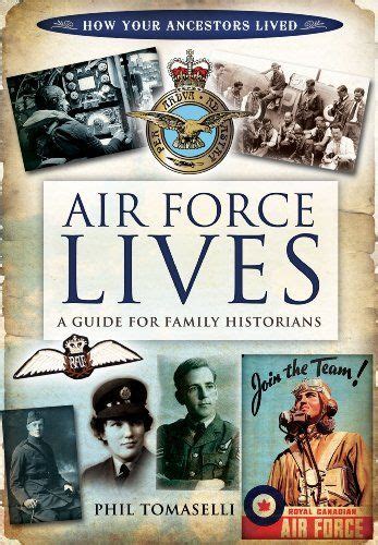 Air Force Lives A Guide for Family Historians