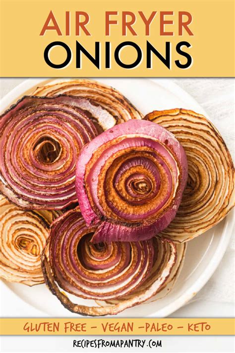 Air Fryer Onions - Recipes From A Pantry