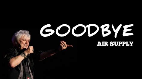 Air Supply - Goodbye lyrics - YouTube