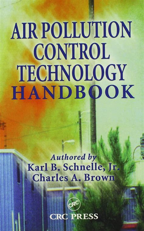 Air pollution control technology handbook by karl b schnelle jr. - Manual de reparacion de buick reatta.