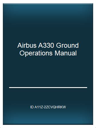 Airbus a330 ground operations manual wcilt. - Handbuch für die gestaltung des ruhestandes.