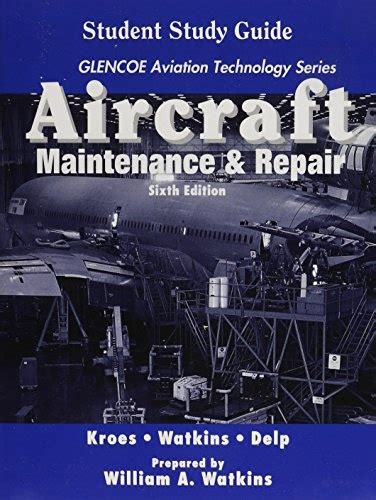 Aircraft maintenance and repair student guide kroes. - Special senses study guide 1 in anatomy.