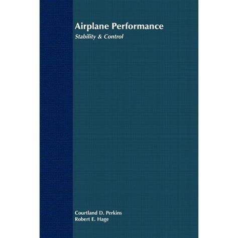 Airplane performance stability and control perkins and hage. - Guide to library user needs assessment for integrated information resource management and collectio.