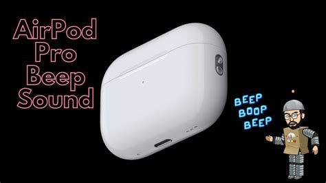 Airpod pro beep. Things To Know About Airpod pro beep. 