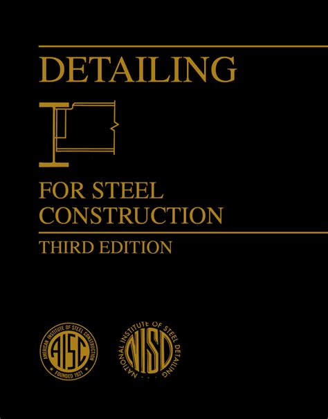 Aisc steel detailing manual 3rd edition. - Arbeitshilfen für rechtsanwaltsfachangestellte. formulare, checklisten und muster für praktische büroabläufe..