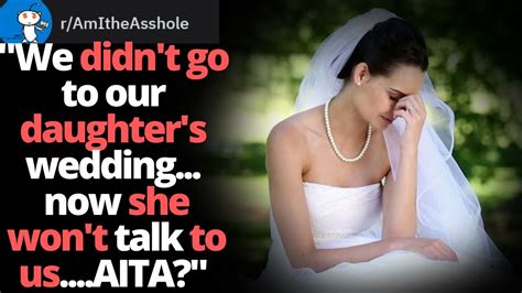 Aita for not going to my daughter's wedding. Things To Know About Aita for not going to my daughter's wedding. 