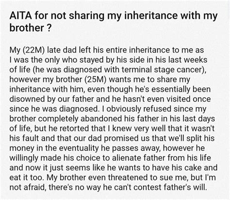 Aita for not sharing my inheritance. She is certainly NOT "owed" one cent of your inheritance from the other side of the family, you didn't choose to be born, you don't owe her for having or raising you, that's a super toxic and self centered perspective for her to have, and it is not your job to support her and give up your own well being for hers. 