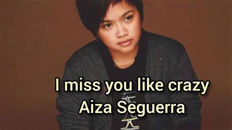 Aiza Seguerra - Miss You Like Crazy (Lyrics) - YouTube Music