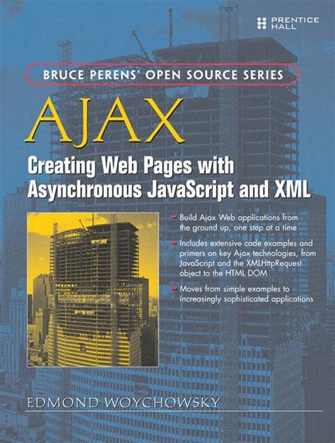 Read Ajax Creating Web Pages With Asynchronous Javascript And Xml By Edmond Woychowsky