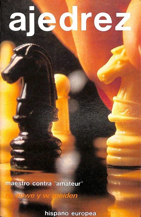 Ajedrez maestro contra amateur/ chess master vs chess amateur. - Briggs and stratton 2003 17 hp manuals.