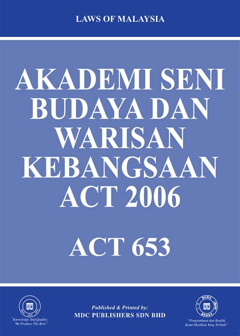 Akademi Seni Budaya Dan Warisan Kebangsaan Act 2006 Act 653