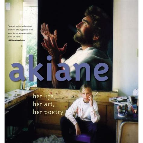 Read Online Akiane Her Life Her Art Her Poetry Her Life Her Art Her Poetry By Akiane Kramarik