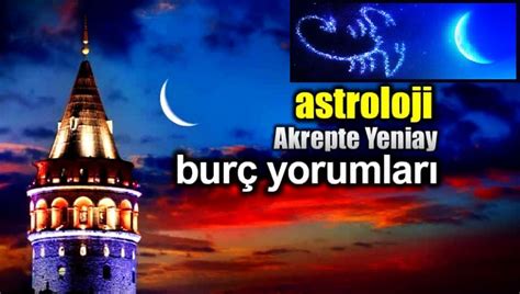 Akrep Burcunda Yeni Ay. 