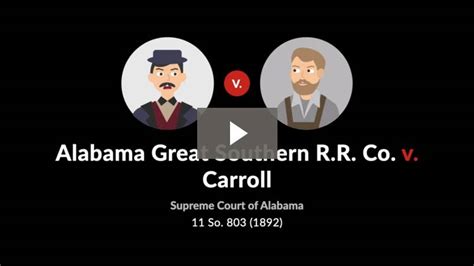 Alabama Great Southern R R vs Carroll Full Text